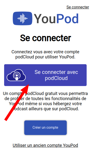 Cliquer sur le bouton Se connecter avec podCloud au milieu de la page de connexion sur YouPod